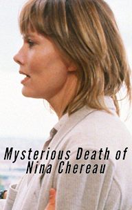 Mysterious Death of Nina Chereau