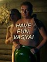 Have Fun, Vasya!