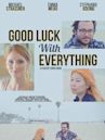 Good Luck with Everything