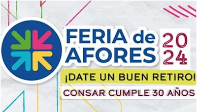 Feria de las Afores 2024: conoce las fechas, horarios, trámites y todo lo que puedes realizar | El Universal