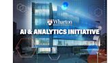 The Wharton School Makes Strategic Investment in Artificial Intelligence Research and Teaching