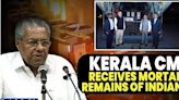 Indians Killed In Kuwait: Kerala CM Pinarayi Vijayan receives mortal remains of 41 Indians