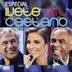 Especial: Ivete, Gil, Caetano