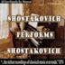 Shostakovich Performs Shostakovich, Vol. 1