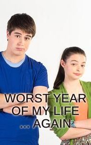 Worst Year of My Life, Again!