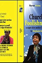 Church Foolishness 2013 (2013) - IMDb