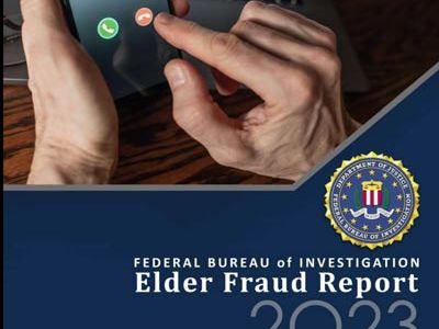 FBI Releases 2023 Elder Fraud Report with Tech Support Scams Generating the Most Complaints and Investment Scams Proving the Costliest