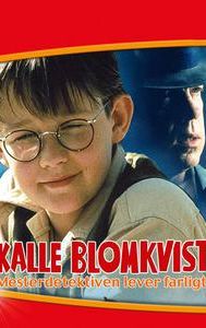 Kalle Blomkvist - mesterdetektiven lever farligt