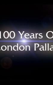 100 Years of the London Palladium