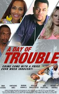 A Day of Trouble