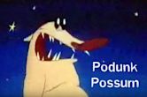 Podunk Possum