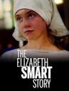 The Elizabeth Smart Story