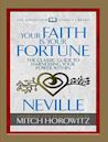 Your Faith Is Your Fortune (Condensed Classics): The Classic Guide to Harnessing Your Power Within