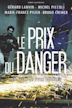 Le prix du danger