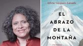 Silvia Vásquez-Lavado sobre 'El abrazo de la montaña': Es un libro muy íntimo, vulnerable"