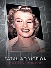 Fatal Addiction: Marilyn Monroe (2022) | Radio Times