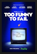 Too Funny to Fail: The Life & Death of The Dana Carvey Show (2017)