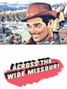 Across the Wide Missouri (film)