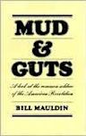 Mud & Guts: A Look at the Common Soldier of the American Revolution