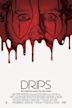 Drips | Horror