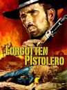 The Forgotten Pistolero