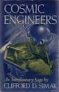 Cosmic Engineers