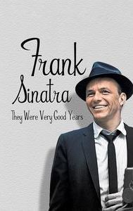 Frank Sinatra: They Were Very Good Years