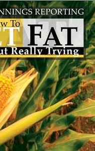 Peter Jennings Reporting: How to Get Fat Without Really Trying