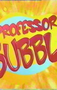 Professor Bubble