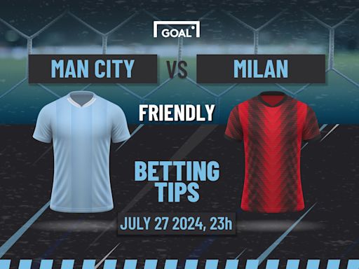 Man City vs AC Milan Predictions and Betting Tips: High-scoring Clash on the Cards | Goal.com UK