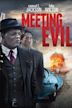 Meeting Evil