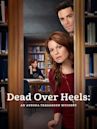 Dead Over Heels: An Aurora Teagarden Mystery