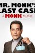 Mr. Monk’s Last Case: A Monk Movie
