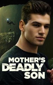 Mother's Deadly Son