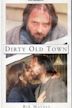 Dirty Old Town (film)