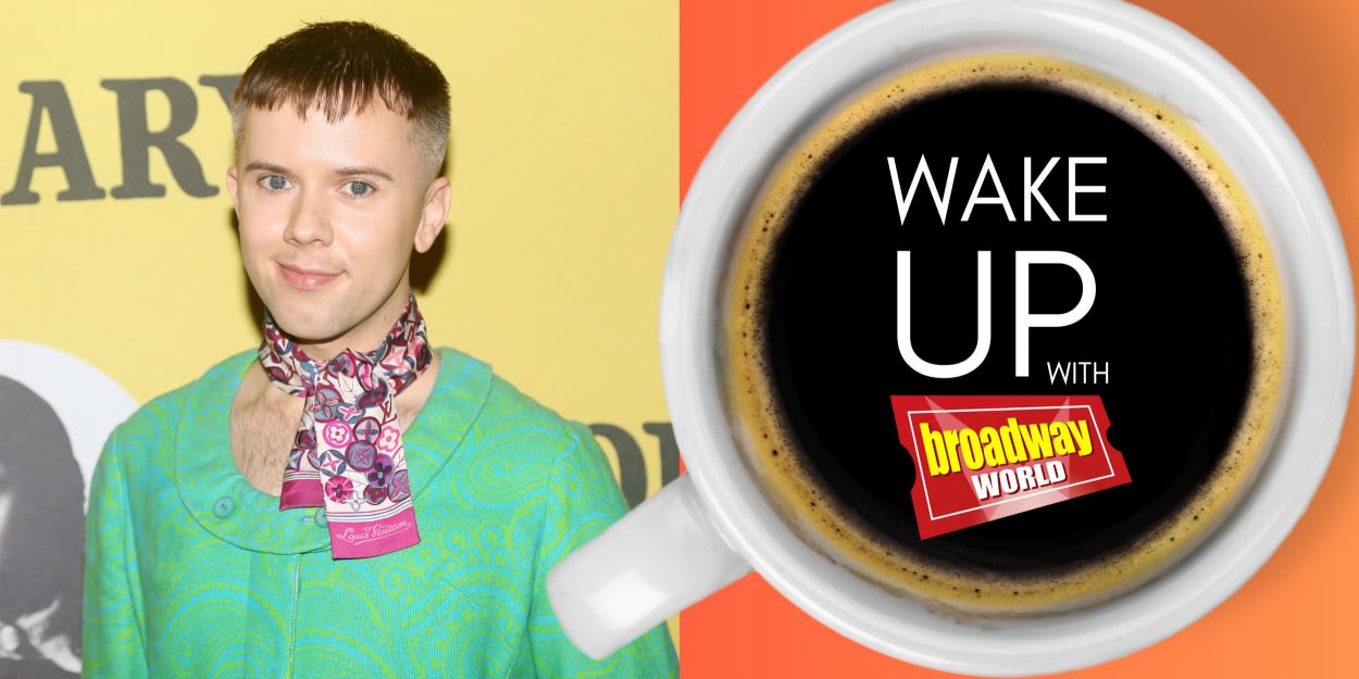 Wake Up With BroadwayWorld June 27, 2024