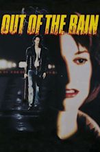 Out of the Rain (1991) — The Movie Database (TMDB)