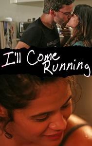 I'll Come Running