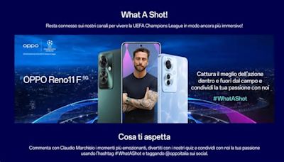 Vivi la finale di UEFA Champions League con Claudio Marchisio. La promo di OPPO per chi acquista uno smartphone