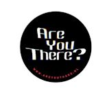 Are You There?