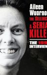 Aileen Wuornos: The Selling of a Serial Killer