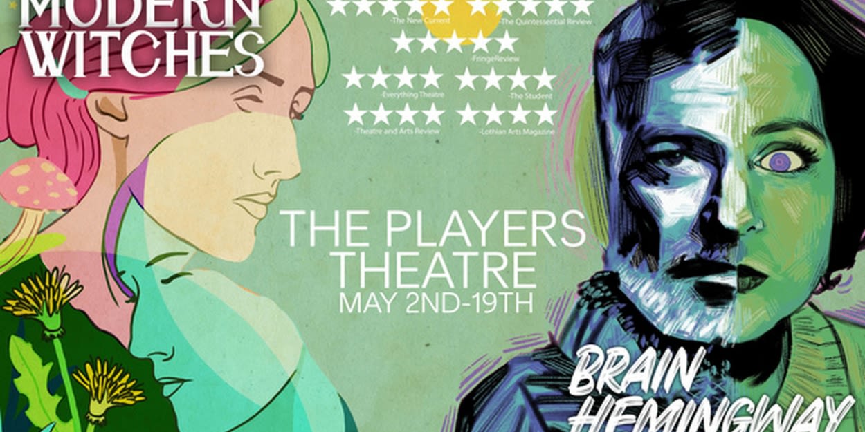 Spotlight: MODERN WITCHES X BRAIN HEMINGWAY at The Players Theatre