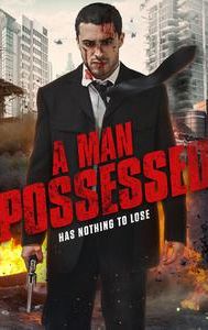 A Man Possessed