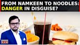 Hidden Hazards of Namkeen and Noodles – Is It Time for India to Junk the Junk? | Urban Debate