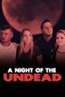 A Night of the Undead