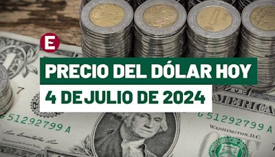 ¡Peso mantiene fortaleza! Precio del dólar hoy 4 de julio de 2024