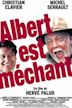 Albert est méchant