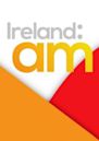 Ireland: am