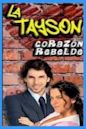 La Tayson, corazón rebelde