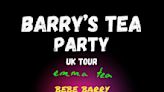 Barry's Tea Party - UK Tour at The Prince Albert